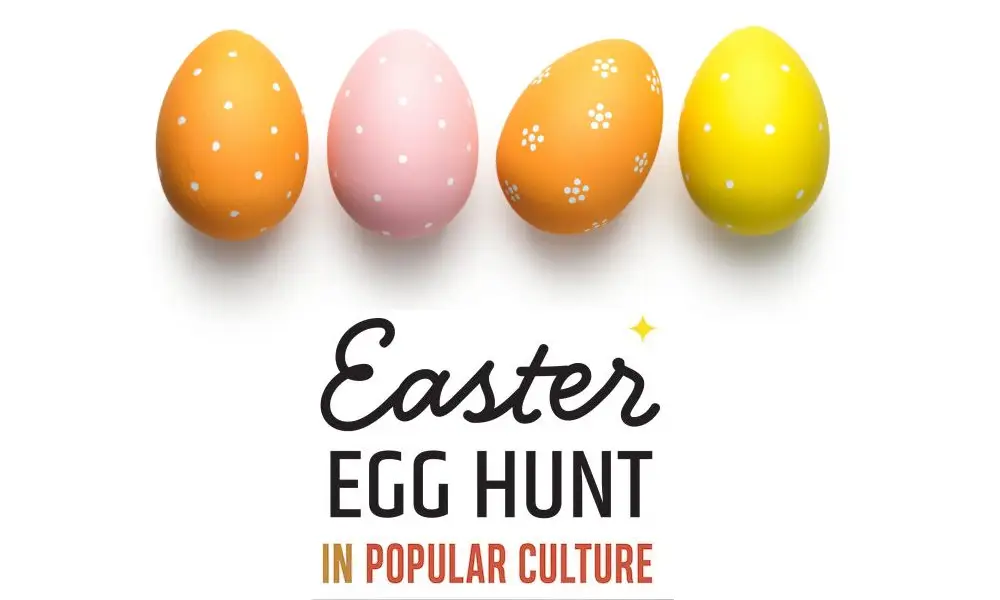 Polowanie na Easter Eggs w popkulturze